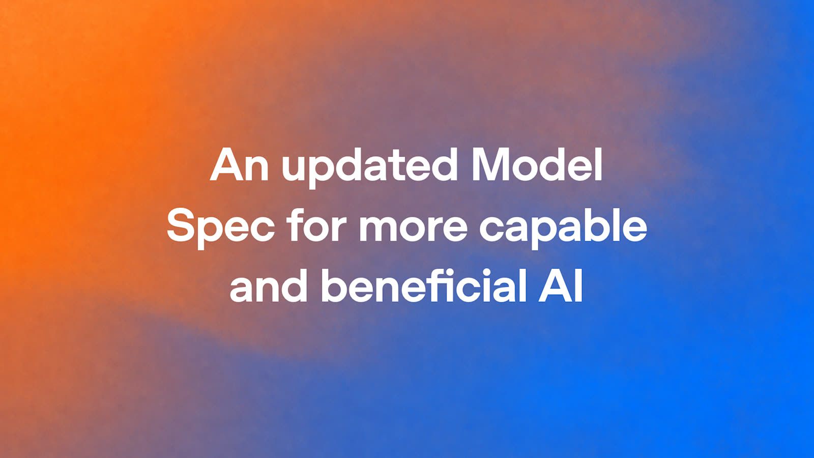 OpenAI Updates Model Spec Around Five Core Values to Guide GPT Behavior